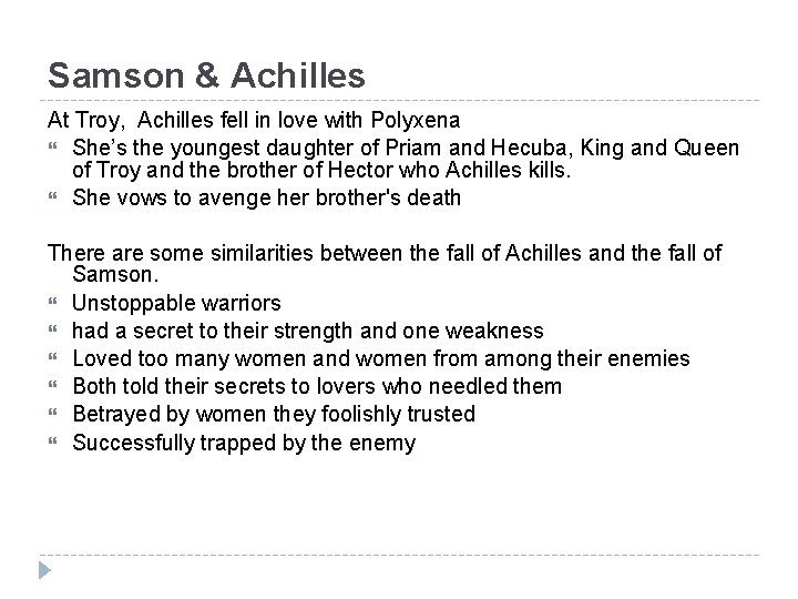 Samson & Achilles At Troy, Achilles fell in love with Polyxena She’s the youngest