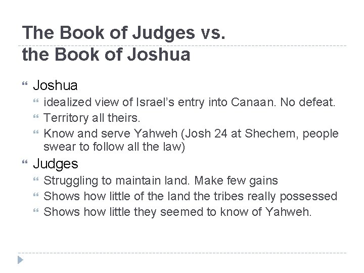 The Book of Judges vs. the Book of Joshua idealized view of Israel’s entry