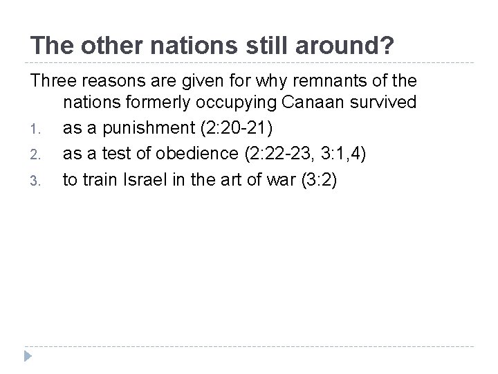 The other nations still around? Three reasons are given for why remnants of the