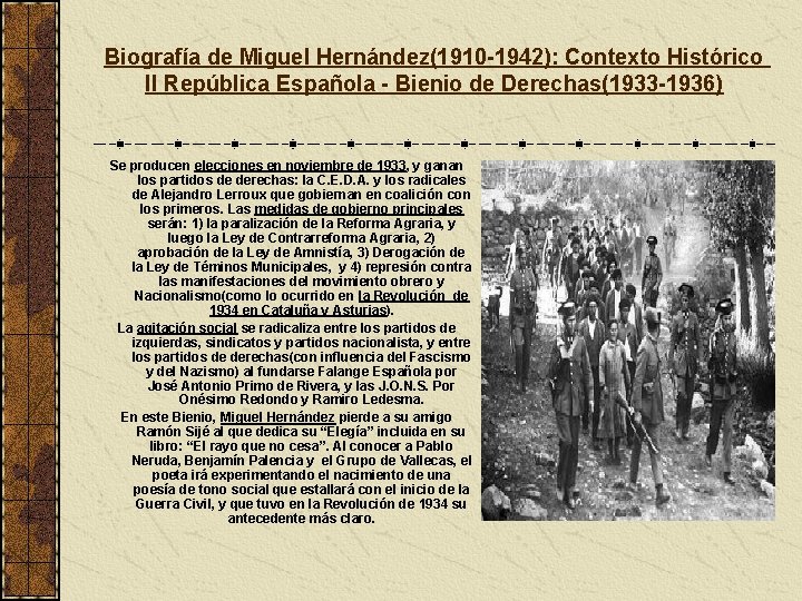 Biografía de Miguel Hernández(1910 -1942): Contexto Histórico II República Española - Bienio de Derechas(1933