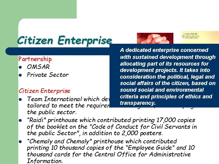 Citizen Enterprise A dedicated enterprise concerned with sustained development through Partnership allocating part of
