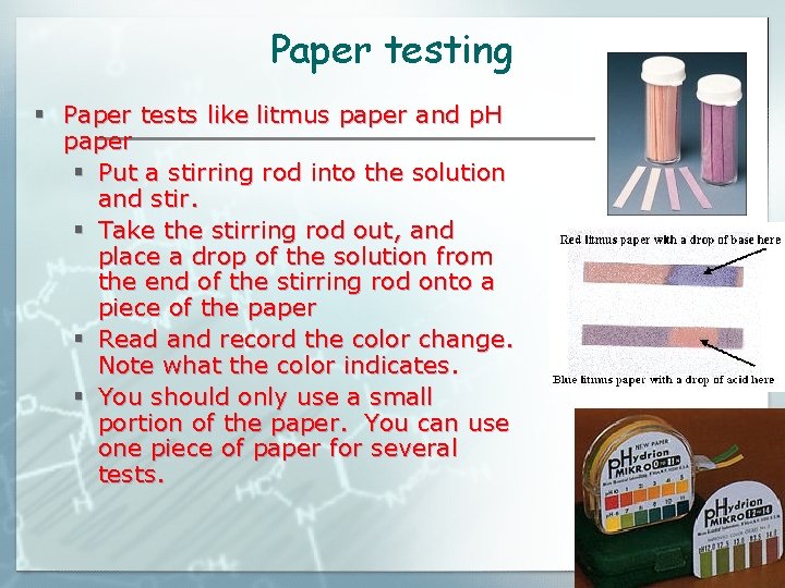 Paper testing § Paper tests like litmus paper and p. H paper § Put