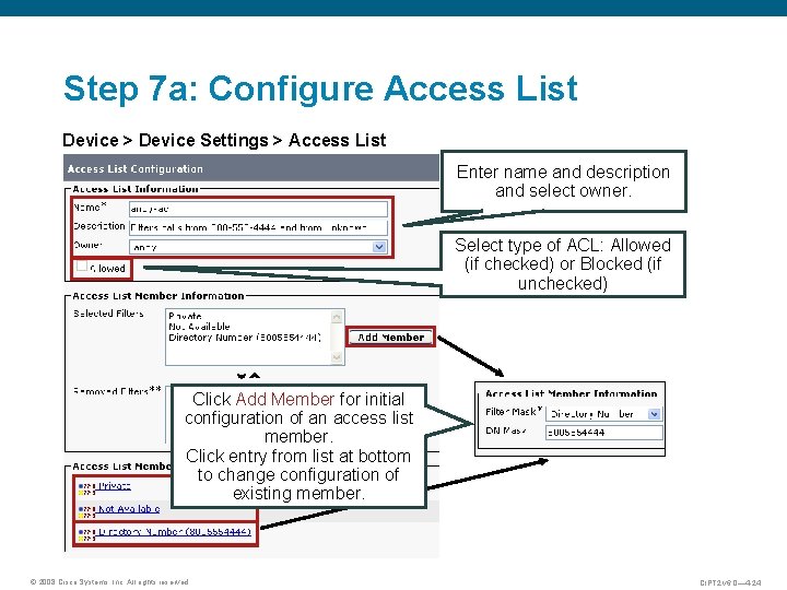 Step 7 a: Configure Access List Device > Device Settings > Access List Enter