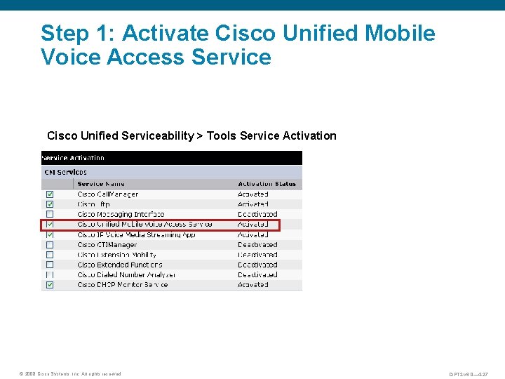 Step 1: Activate Cisco Unified Mobile Voice Access Service Cisco Unified Serviceability > Tools