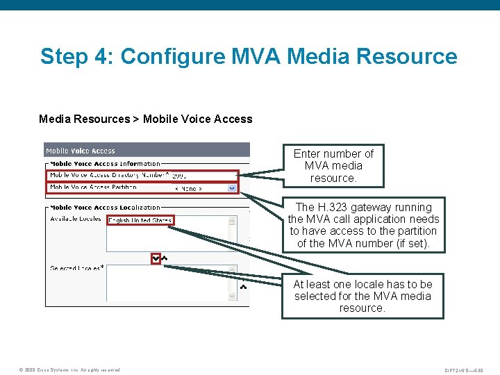Step 4: Configure MVA Media Resources > Mobile Voice Access Enter number of MVA