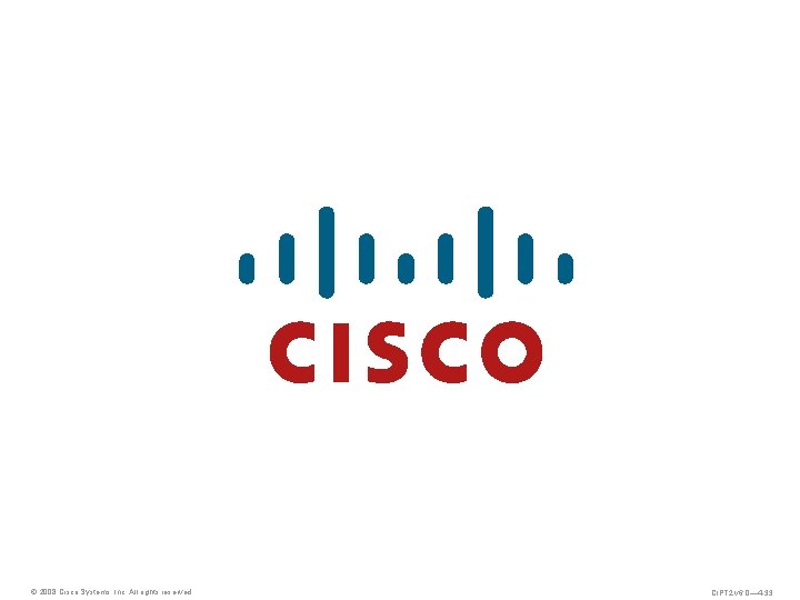 © 2008 Cisco Systems, Inc. All rights reserved. CIPT 2 v 6. 0— 4