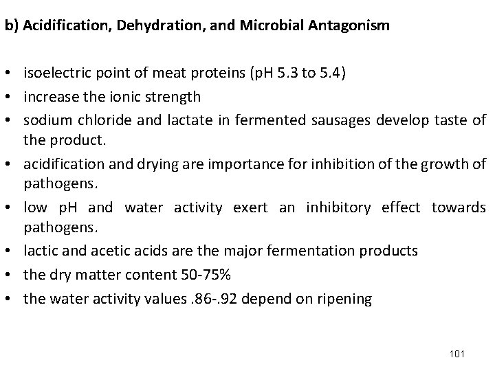 b) Acidification, Dehydration, and Microbial Antagonism • isoelectric point of meat proteins (p. H