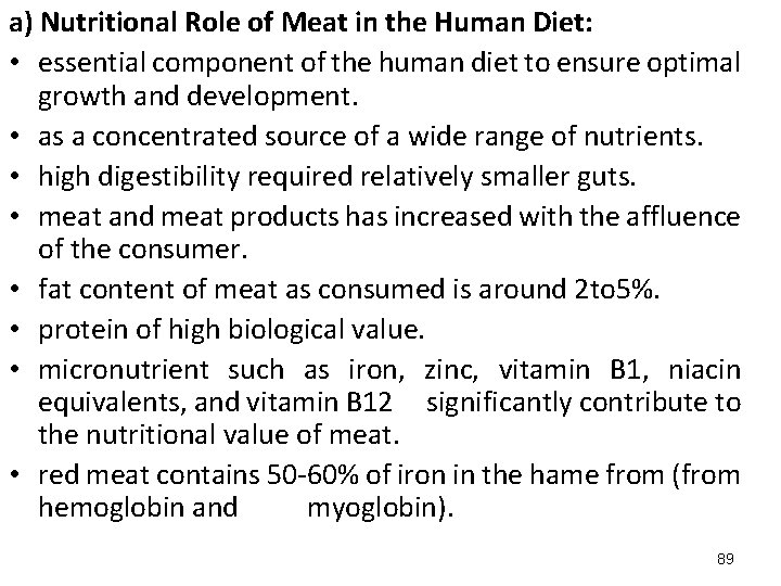 a) Nutritional Role of Meat in the Human Diet: • essential component of the