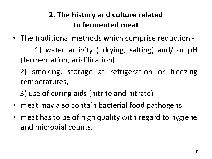 2. The history and culture related to fermented meat • The traditional methods which