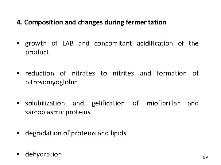 4. Composition and changes during fermentation • growth of LAB and concomitant acidification of