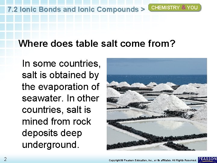 7. 2 Ionic Bonds and Ionic Compounds > CHEMISTRY & YOU Where does table