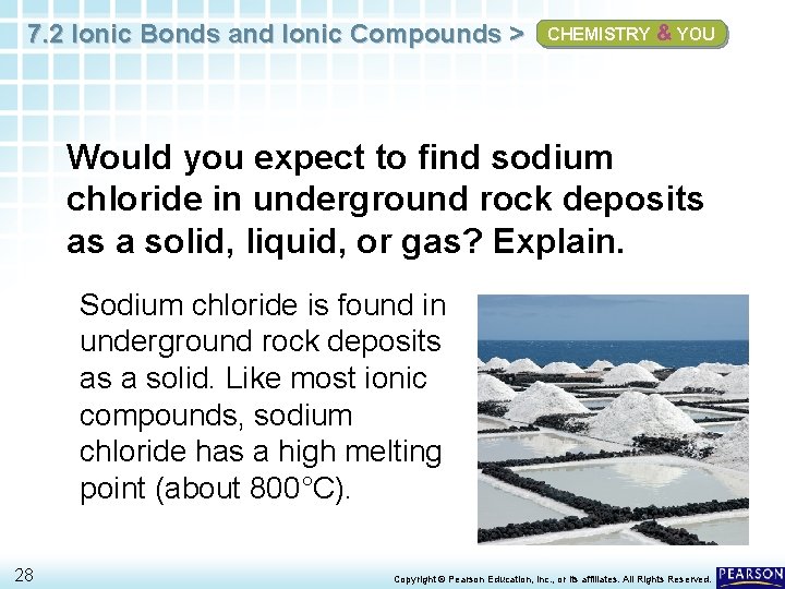 7. 2 Ionic Bonds and Ionic Compounds > CHEMISTRY & YOU Would you expect