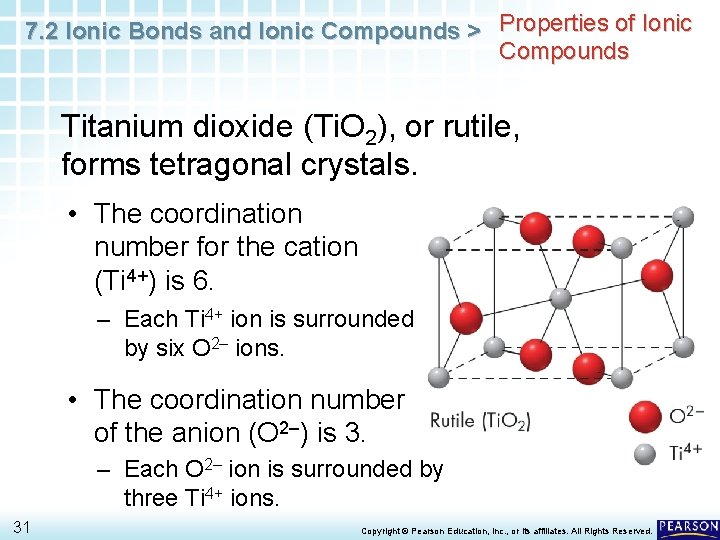 7. 2 Ionic Bonds and Ionic Compounds > Properties of Ionic Compounds Titanium dioxide