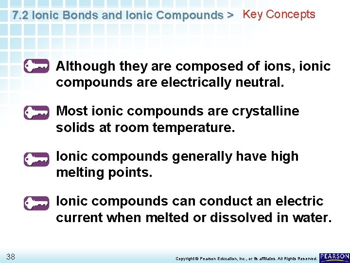 7. 2 Ionic Bonds and Ionic Compounds > Key Concepts Although they are composed