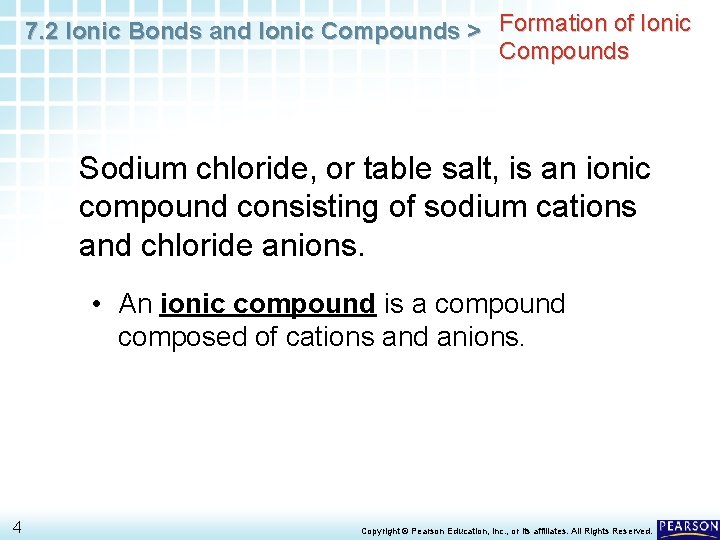 7. 2 Ionic Bonds and Ionic Compounds > Formation of Ionic Compounds Sodium chloride,