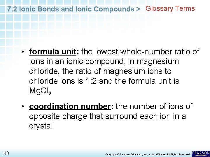 7. 2 Ionic Bonds and Ionic Compounds > Glossary Terms • formula unit: the