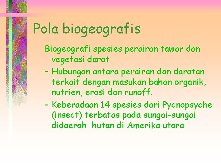 Pola biogeografis Biogeografi spesies perairan tawar dan vegetasi darat – Hubungan antara perairan daratan