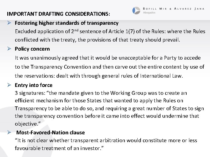IMPORTANT DRAFTING CONSIDERATIONS: Ø Fostering higher standards of transparency Excluded application of 2 nd