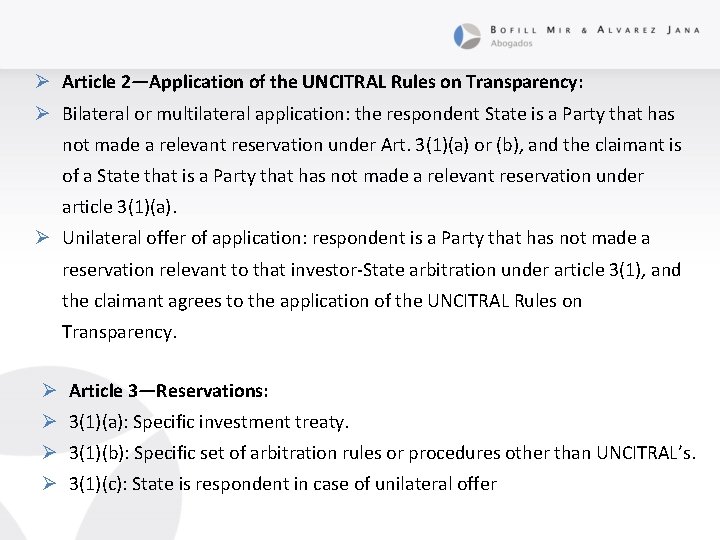 Ø Article 2—Application of the UNCITRAL Rules on Transparency: Ø Bilateral or multilateral application: