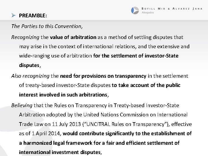 Ø PREAMBLE: The Parties to this Convention, Recognizing the value of arbitration as a