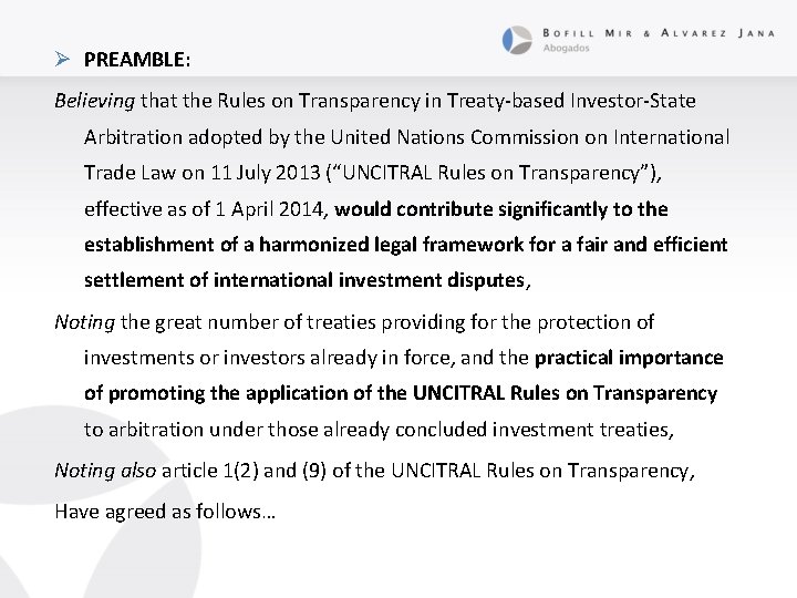 Ø PREAMBLE: Believing that the Rules on Transparency in Treaty-based Investor-State Arbitration adopted by