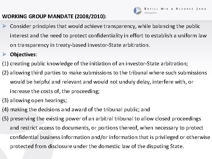 WORKING GROUP MANDATE (2008/2010): Ø Consider principles that would achieve transparency, while balancing the