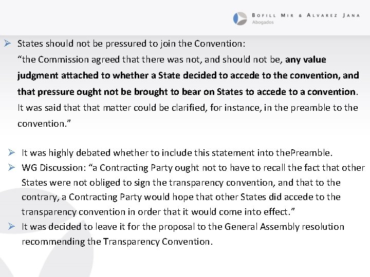 Ø States should not be pressured to join the Convention: “the Commission agreed that
