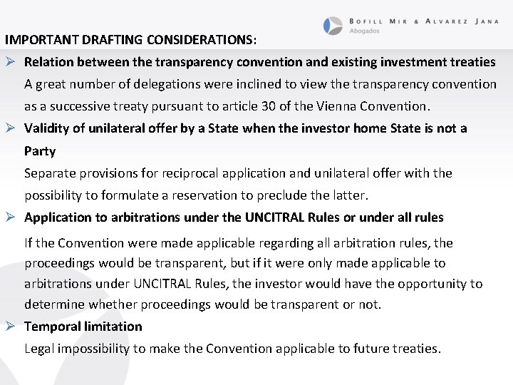 IMPORTANT DRAFTING CONSIDERATIONS: Ø Relation between the transparency convention and existing investment treaties A