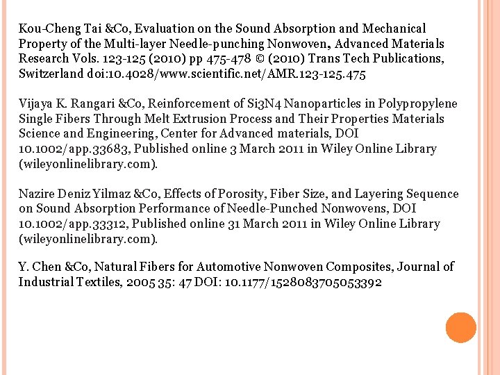 Kou-Cheng Tai &Co, Evaluation on the Sound Absorption and Mechanical Property of the Multi-layer