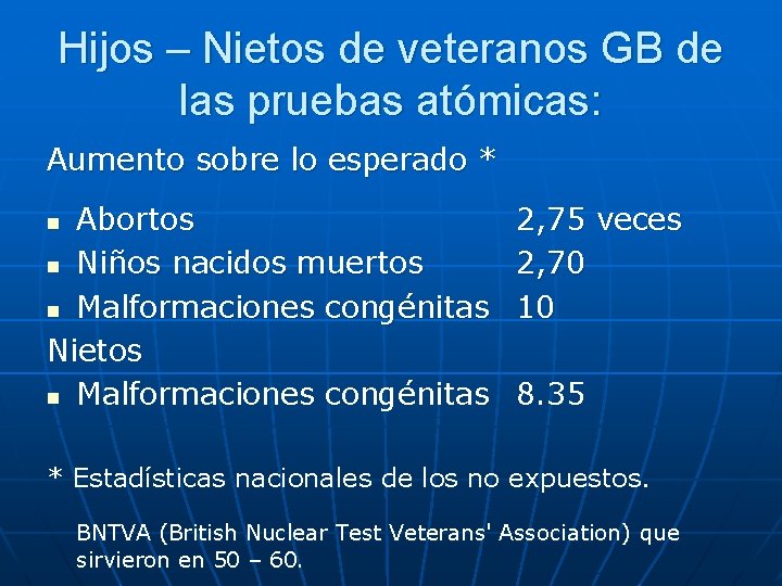 Hijos – Nietos de veteranos GB de las pruebas atómicas: Aumento sobre lo esperado