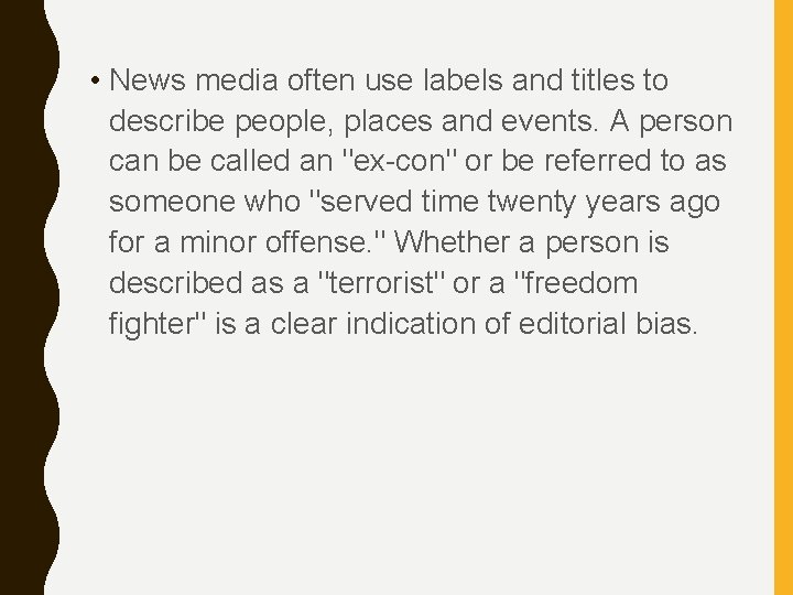  • News media often use labels and titles to describe people, places and