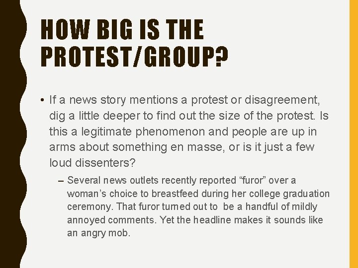 HOW BIG IS THE PROTEST/GROUP? • If a news story mentions a protest or