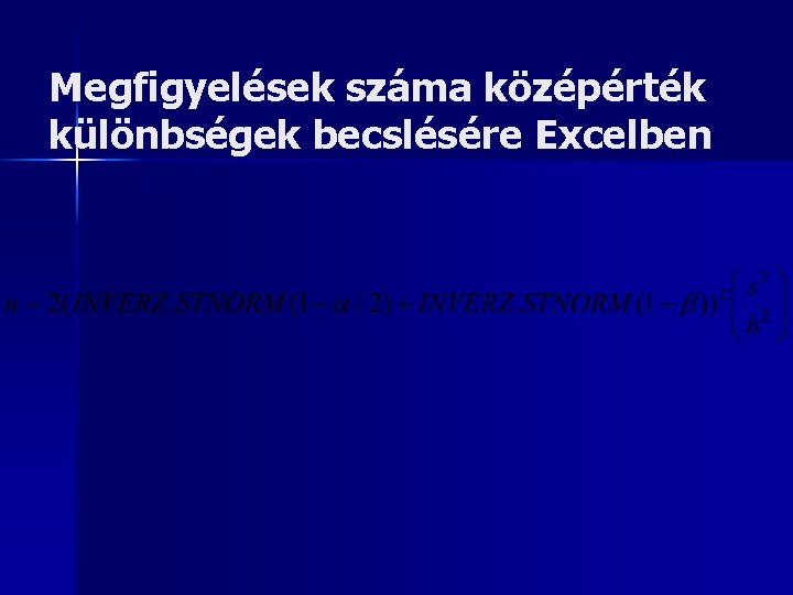 Megfigyelések száma középérték különbségek becslésére Excelben 