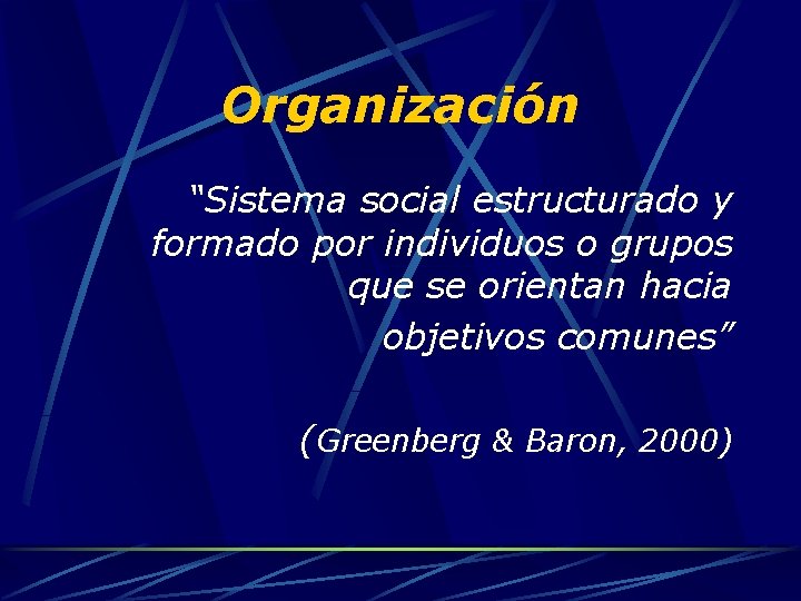 Organización “Sistema social estructurado y formado por individuos o grupos que se orientan hacia