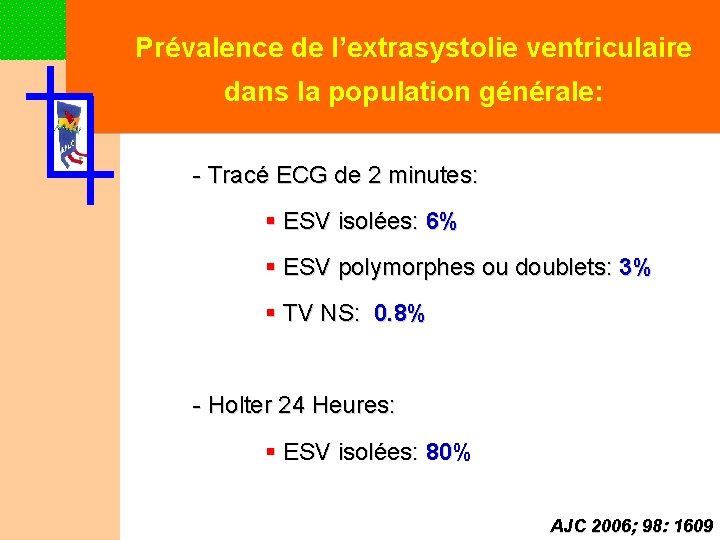 Prévalence de l’extrasystolie ventriculaire dans la population générale: - Tracé ECG de 2 minutes: