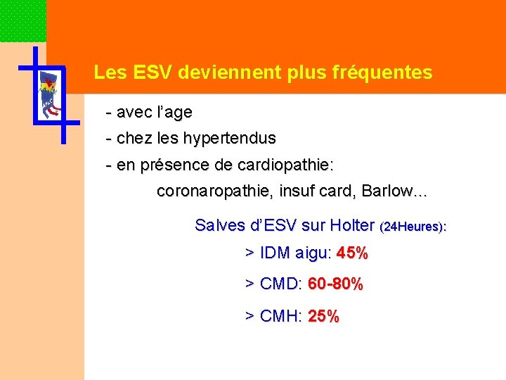 Les ESV deviennent plus fréquentes - avec l’age - chez les hypertendus - en