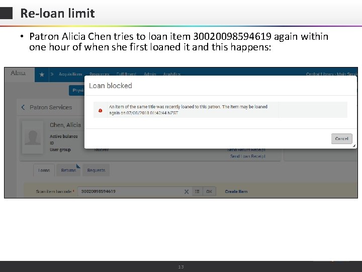Re-loan limit • Patron Alicia Chen tries to loan item 30020098594619 again within one