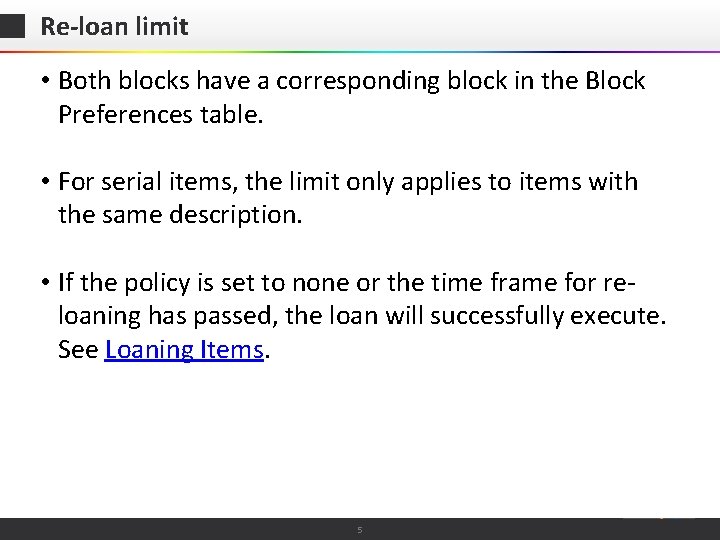 Re-loan limit • Both blocks have a corresponding block in the Block Preferences table.