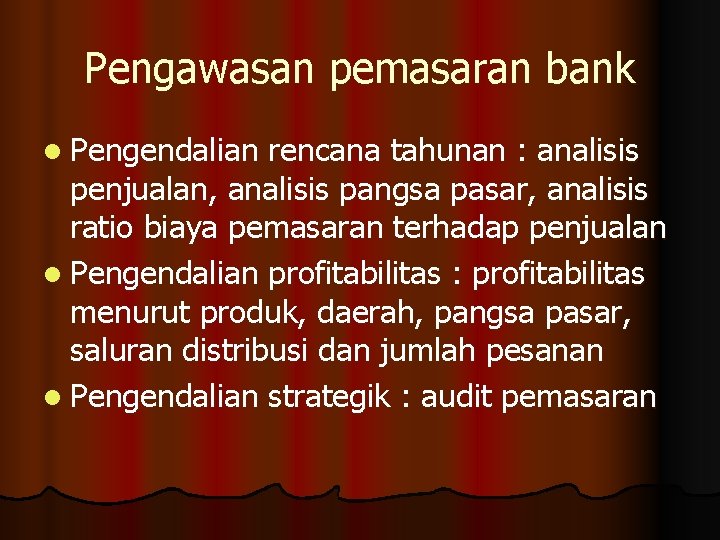Pengawasan pemasaran bank l Pengendalian rencana tahunan : analisis penjualan, analisis pangsa pasar, analisis