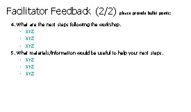 Facilitator Feedback (2/2) please provide bullet points: 4. What are the next steps following