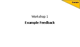 Example Workshop 1 Example Feedback 