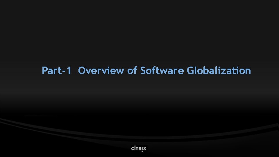 Part-1 Overview of Software Globalization 