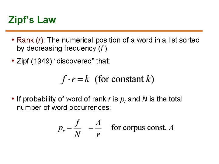 Zipf’s Law • Rank (r): The numerical position of a word in a list