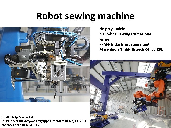 Robot sewing machine Na przykładzie 3 D-Robot-Sewing Unit KL 504 Firmy PFAFF Industriesysteme und