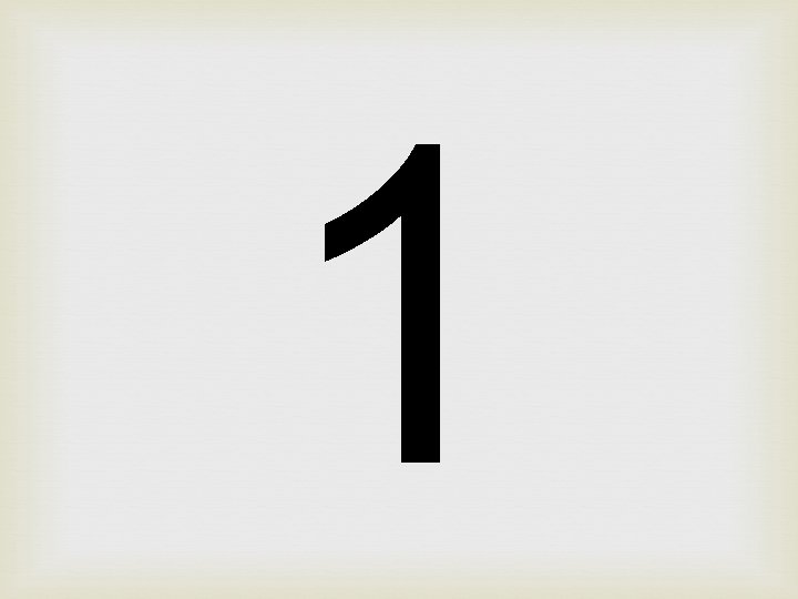 1 