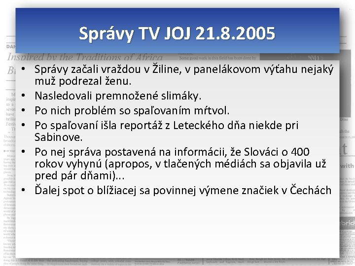 Správy TV JOJ 21. 8. 2005 • Správy začali vraždou v Žiline, v panelákovom