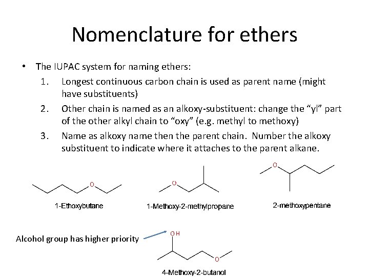 Nomenclature for ethers • The IUPAC system for naming ethers: 1. Longest continuous carbon