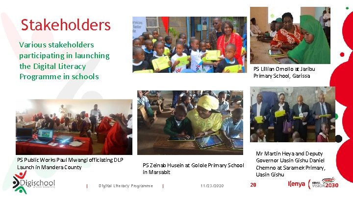 Stakeholders Various stakeholders participating in launching the Digital Literacy Programme in schools PS Public