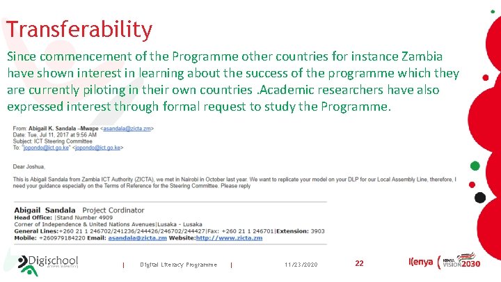 Transferability Since commencement of the Programme other countries for instance Zambia have shown interest