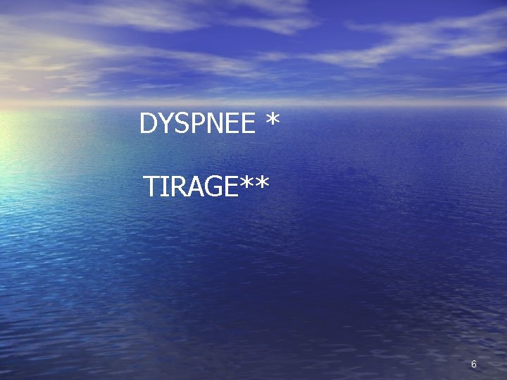 DYSPNEE * TIRAGE** 6 